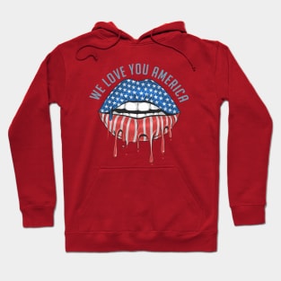 We Love You America Hoodie